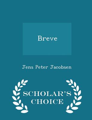 Breve - Scholar's Choice Edition - Jacobsen, Jens Peter