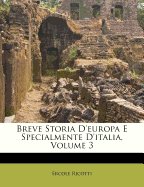 Breve Storia D'Europa E Specialmente D'Italia, Volume 3