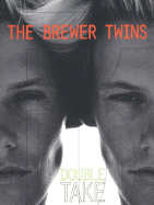 Brewer Twins: Double Take