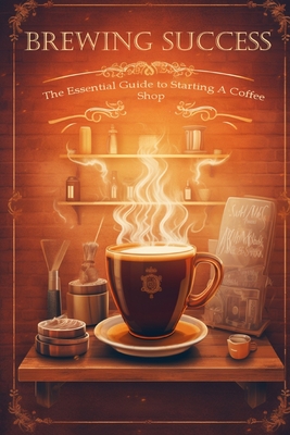 Brewing Success: The Essential Guide to Starting a Coffee Shop in 2023 - Meadowlark, Silas