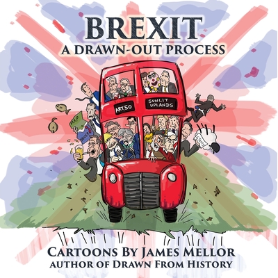 Brexit: A Drawn-Out Process - Mellor, James