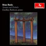 Brian Banks: Sonatas and Preludes