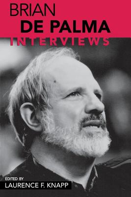 Brian de Palma: Interviews - Knapp, Laurence F (Editor)