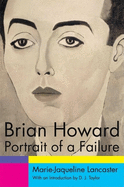 Brian Howard: Portrait of a Failure