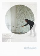 Brice Marden: Phaidon Focus