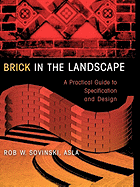 Brick in the Landscape: A Practical Guide to Specification and Design