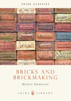Bricks and Brickmaking - Hammond, Martin