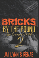 Bricks By The Pound 2: The Cocaine Cartel