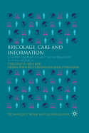 Bricolage, Care and Information: Claudio Ciborra's Legacy in Information Systems Research
