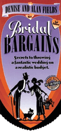 Bridal Bargains: Secrets to Throwing a Fantastic Wedding on a Realistic Budget