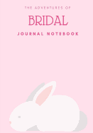 Bridal Journal Book: Notebook and Relationship Quotes for Bride to Record What She Feel During Preparation to Get Marry, Rabbit Bunny Pink Cover, 7x10 Inch