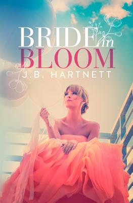 Bride in Bloom - Roberts-Hall, Jennifer (Editor), and Hartnett, J B