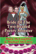 Bride of the Two-Headed Poetry Monster