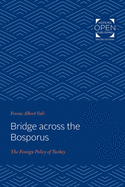 Bridge Across the Bosporus: The Foreign Policy of Turkey