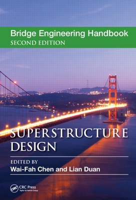 Bridge Engineering Handbook: Superstructure Design - Chen, Wai-Fah (Editor), and Duan, Lian (Editor)
