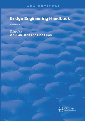 Bridge Engineering Handbook: Volume 2 - Chen, Wai-Fah (Editor), and Duan, Lian (Editor)