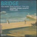 Bridge: Piano Quintet; String Quartet No. 4; Three Idylls