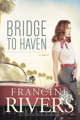 Bridge to Haven - Rivers, Francine