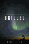 Bridges: Reconnecting Science and Faith