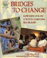 Bridges to Change: 9how Kids Live on a South Carolina Sea Island