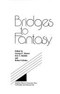 Bridges to Fantasy: Essays from the Eaton Conference on Science Fiction and Fantasy Literature