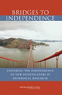 Bridges to Independence: Fostering the Independence of New Investigators in Biomedical Research