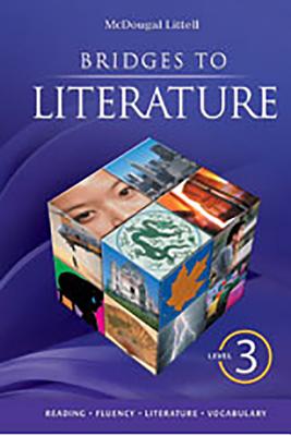 Bridges to Literature: Student Edition Level 3 2008 - McDougal Littel (Prepared for publication by)
