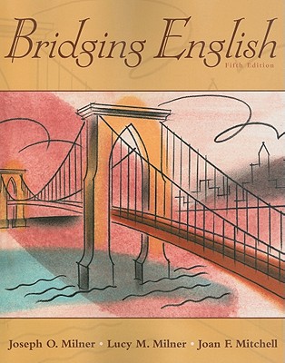 Bridging English - Milner, Joseph O, and Milner, Lucy F, and Mitchell, Joan F