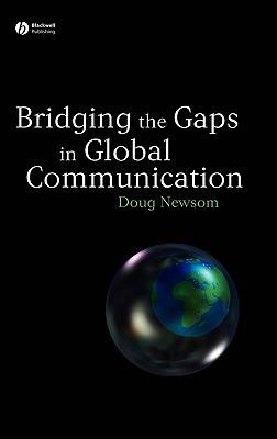 Bridging Gaps in Global Comm - Newsom, Doug