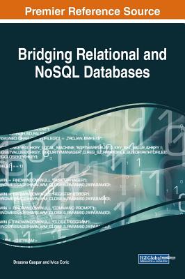 Bridging Relational and NoSQL Databases - Gaspar, Drazena, and Coric, Ivica