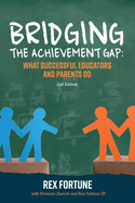 Bridging the Achievement Gap: What Successful Educators and Parents Do 2nd Edition Volume 1