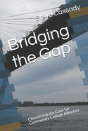 Bridging the Gap: Chronicling the Case for Community College Athletics