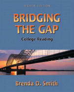 Bridging the Gap: College Reading - Smith, Brenda D