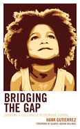 Bridging the Gap: Creating a Culturally Responsive School