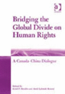 Bridging the Global Divide on Human Rights: A Canada-China Dialogue
