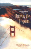 Bridging the I-System: Unifying Spirituality and Behavior