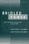 Bridled Power: New Zealand Government Under Mmp