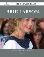 Brie Larson 68 Success Facts - Everything You Need to Know about Brie Larson