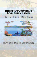 Brief Devotions For Busy Lives: Daily Fall Renewal