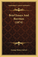 Brief Essays And Brevities (1874)