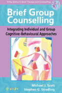 Brief Group Counselling: Integrating Individual and Group Cognitive--Behavioural Approaches