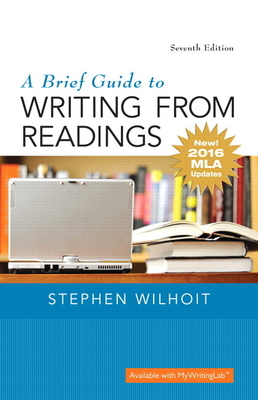 Brief Guide to Writing from Readings, A,  MLA Update Edition - Wilhoit, Stephen