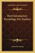 Brief Introductory Psychology for Teachers