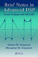 Brief notes in advanced DSP: Fourier analysis with MATLAB