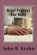 Brief Prayers For Busy Lives