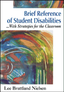Brief Reference of Student Disabilities: ...with Strategies for the Classroom