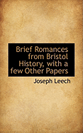 Brief Romances from Bristol History with a Few Other Papers