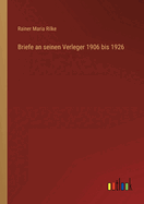 Briefe an seinen Verleger 1906 bis 1926