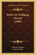 Briefe An Wolfgang Menzel (1908)