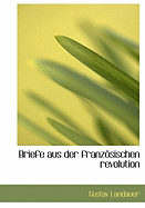 Briefe Aus Der Franzosischen Revolution